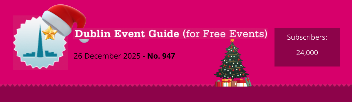 Dublin Event Guide (for Free Events)